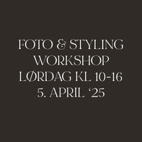 Foto & styling workshop lørdag d. 5. april 2025 i Gl. Rye